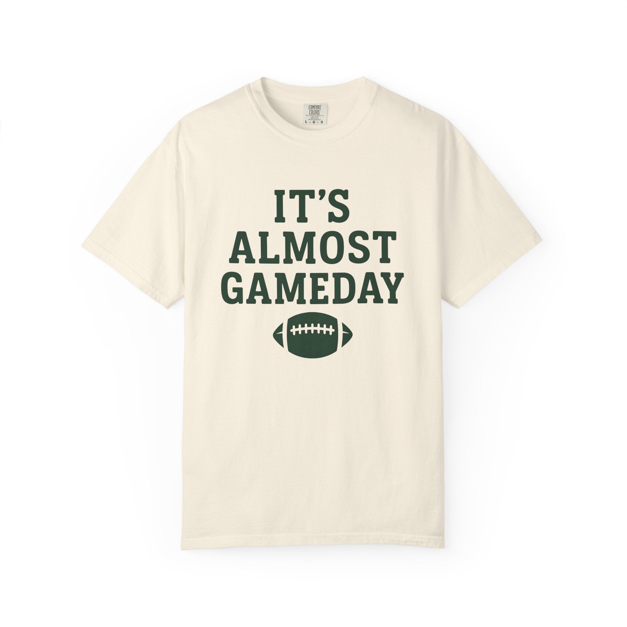 It's almost Game Day Comfort Colors T-Shirt