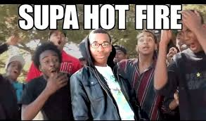 Supa Hot Fire Meme, Explained