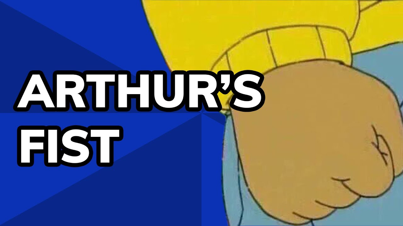 Arthur Meme Fist, Explained