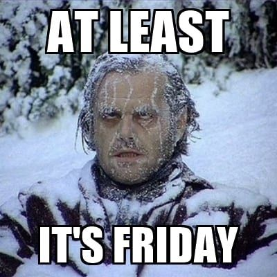 Cold Friday Meme, Explained