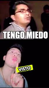 Tengo Miedo Meme, Explained