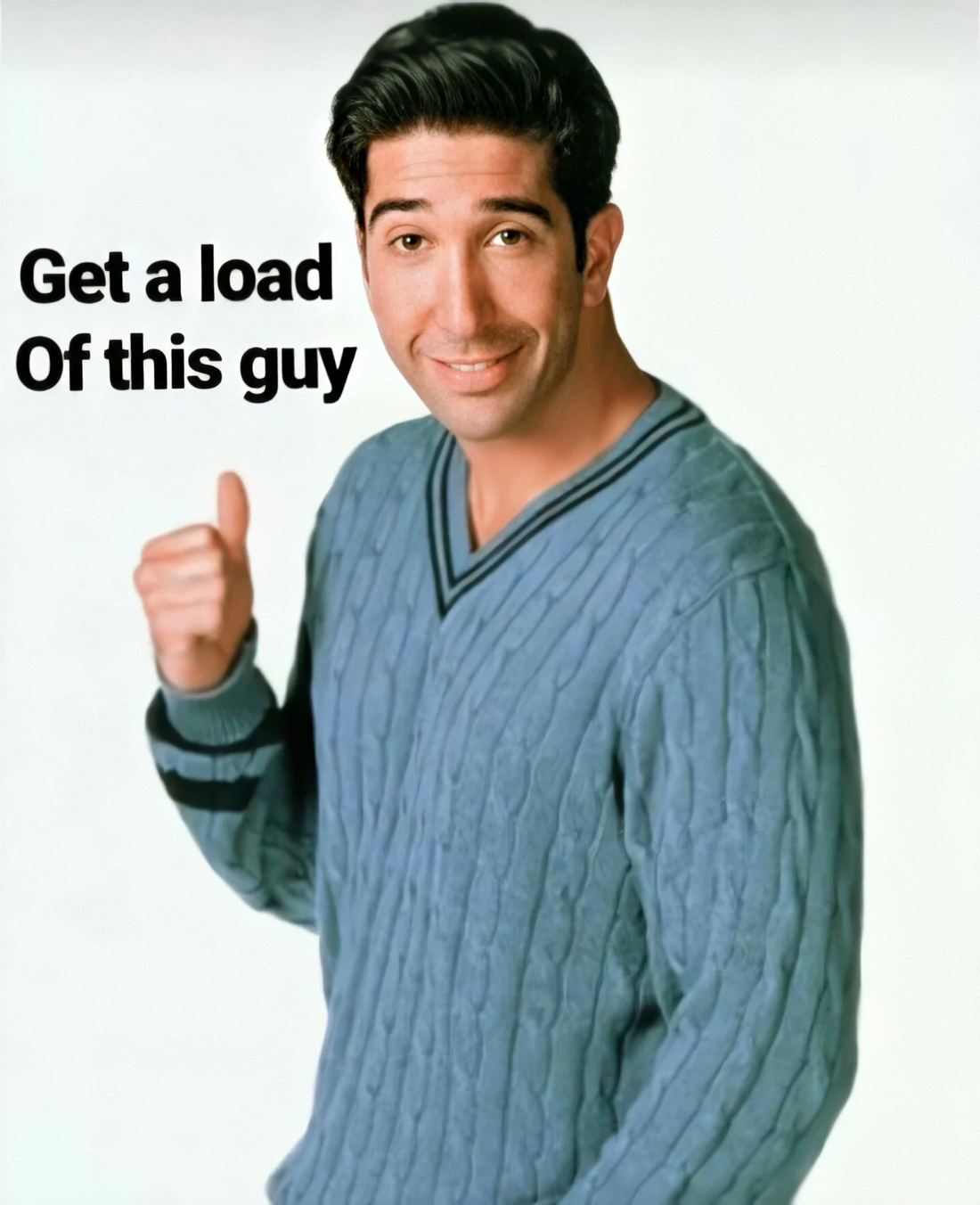 Get a Load of This Guy Meme, Explained
