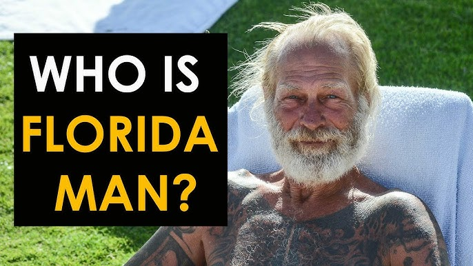 Florida Man Meme, Explained