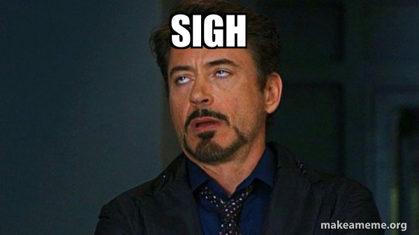 Sigh Meme, Explained