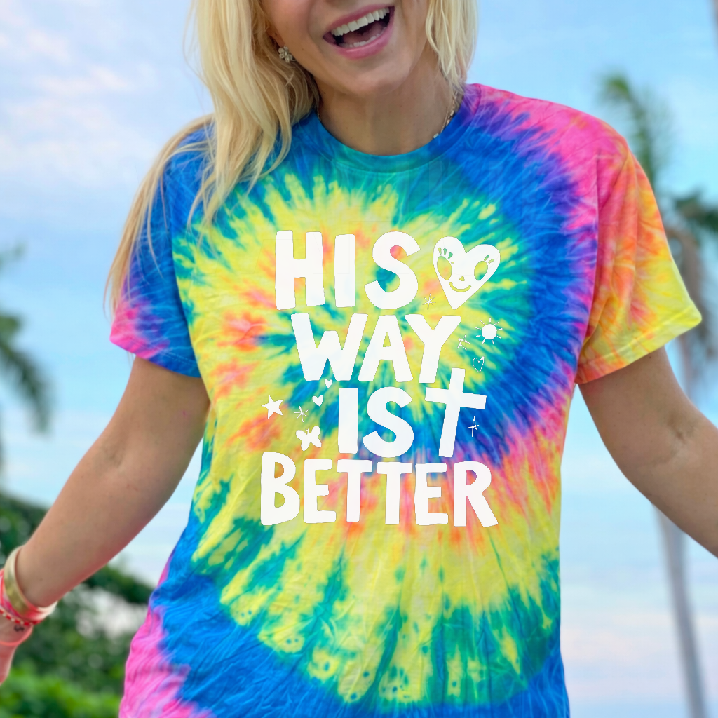 Tie-Dyed “His Way Is Better” Trendy Christian T‑Shirt