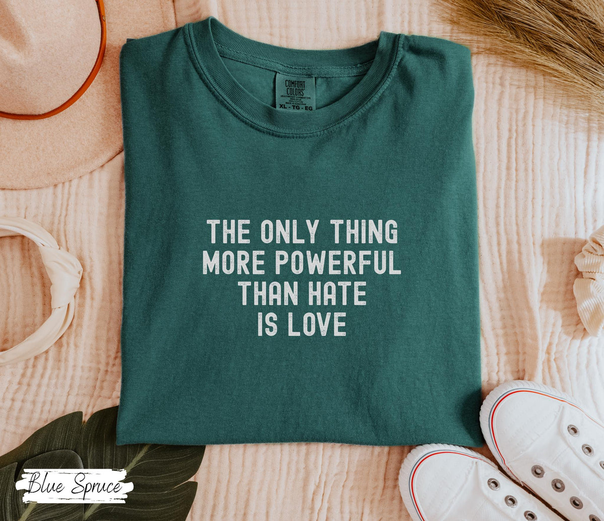 Big Game 2026 Shirt: The Only Thing More Powerful Than Hate Is Love