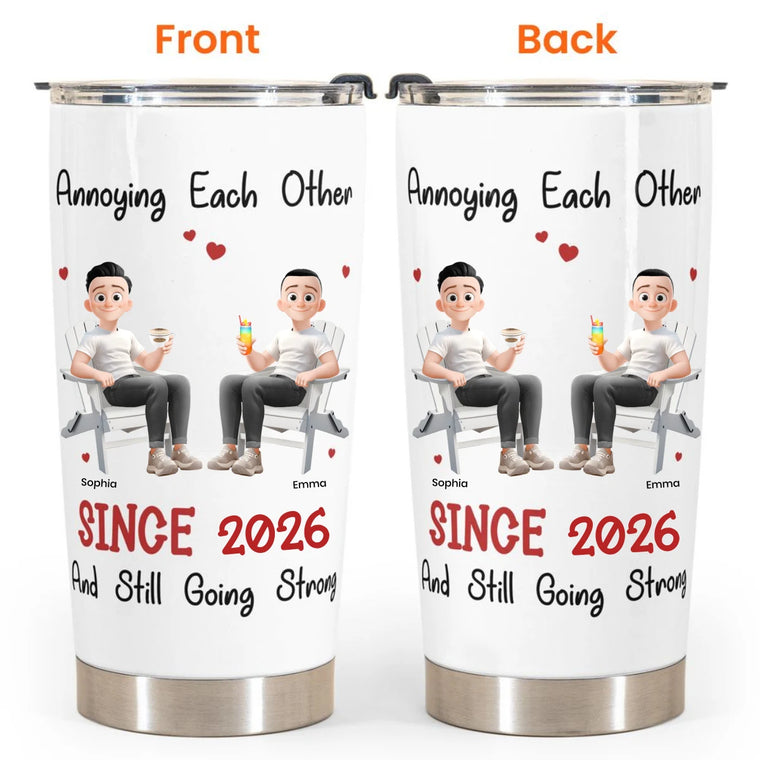 Annoying Each Other Since And Still Going Strong Couple Cup - Personalized Tumbler Cup