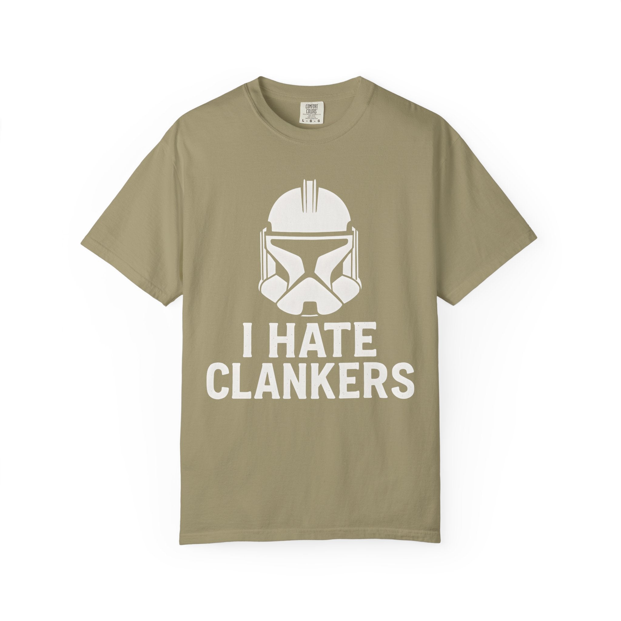 I Hate Clankers Comfort Colors T-shirt - Unisex