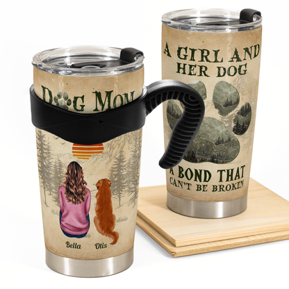A Girl And Her Dogs Unbreakable Bond - Personalized Tumbler Cup