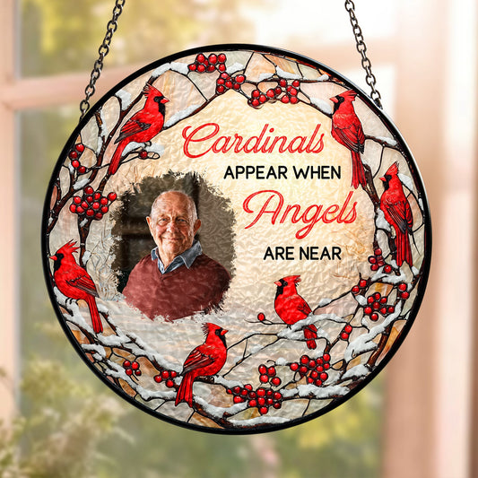 Personalized Cardinal Memorial Photo Glass Suncatcher – “Cardinals Appear When Angels Are Near”