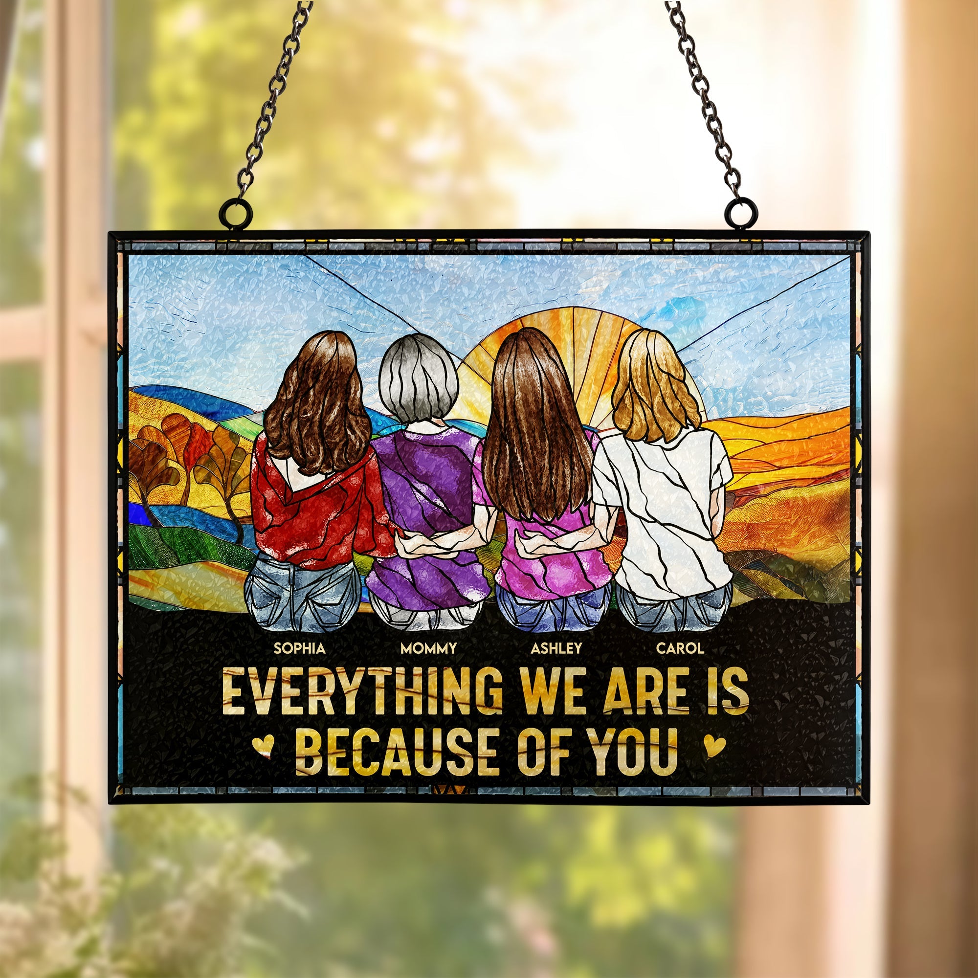 Everything We Are Is Because Of You - Personalized Stained Glass Suncatcher
