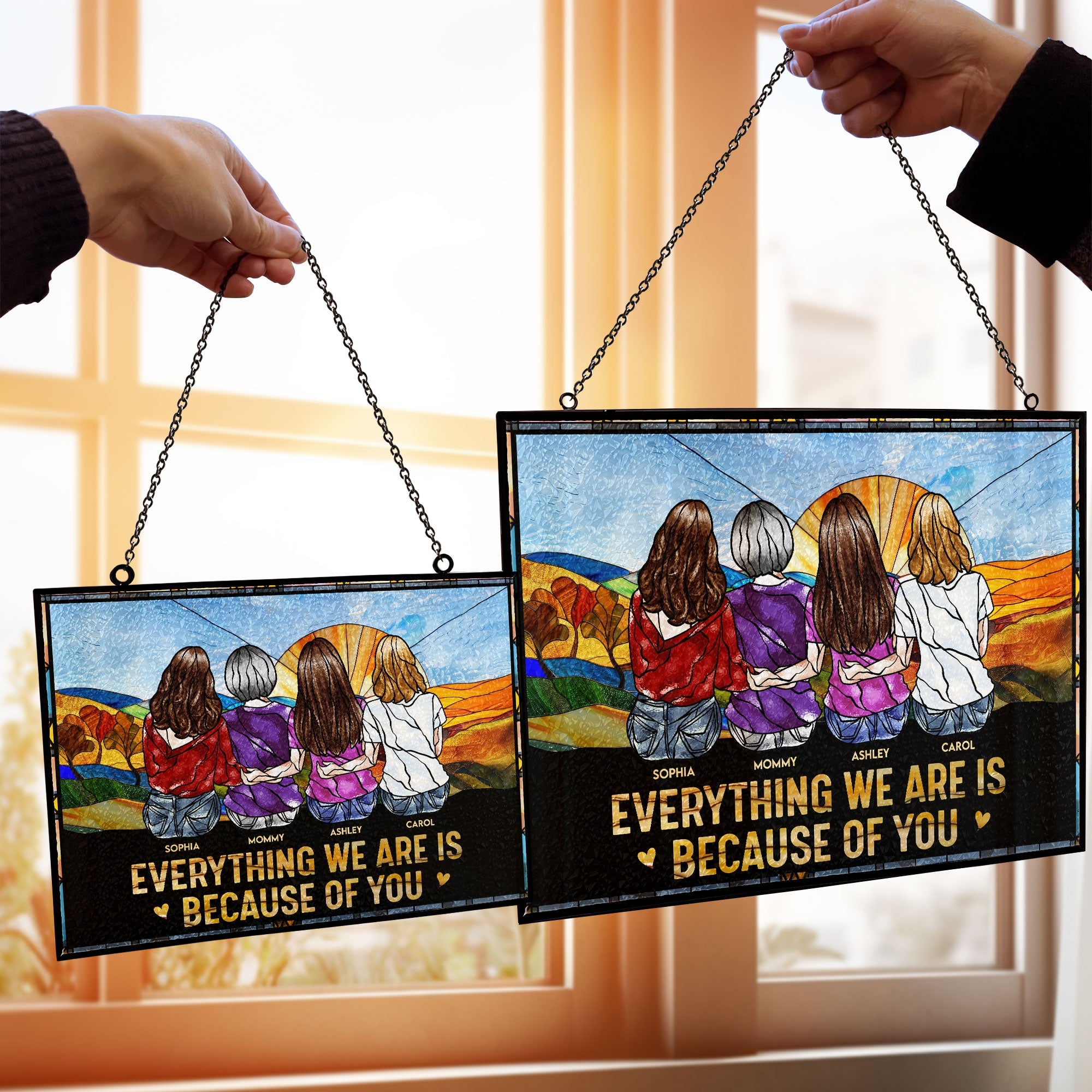 Everything We Are Is Because Of You - Personalized Stained Glass Suncatcher