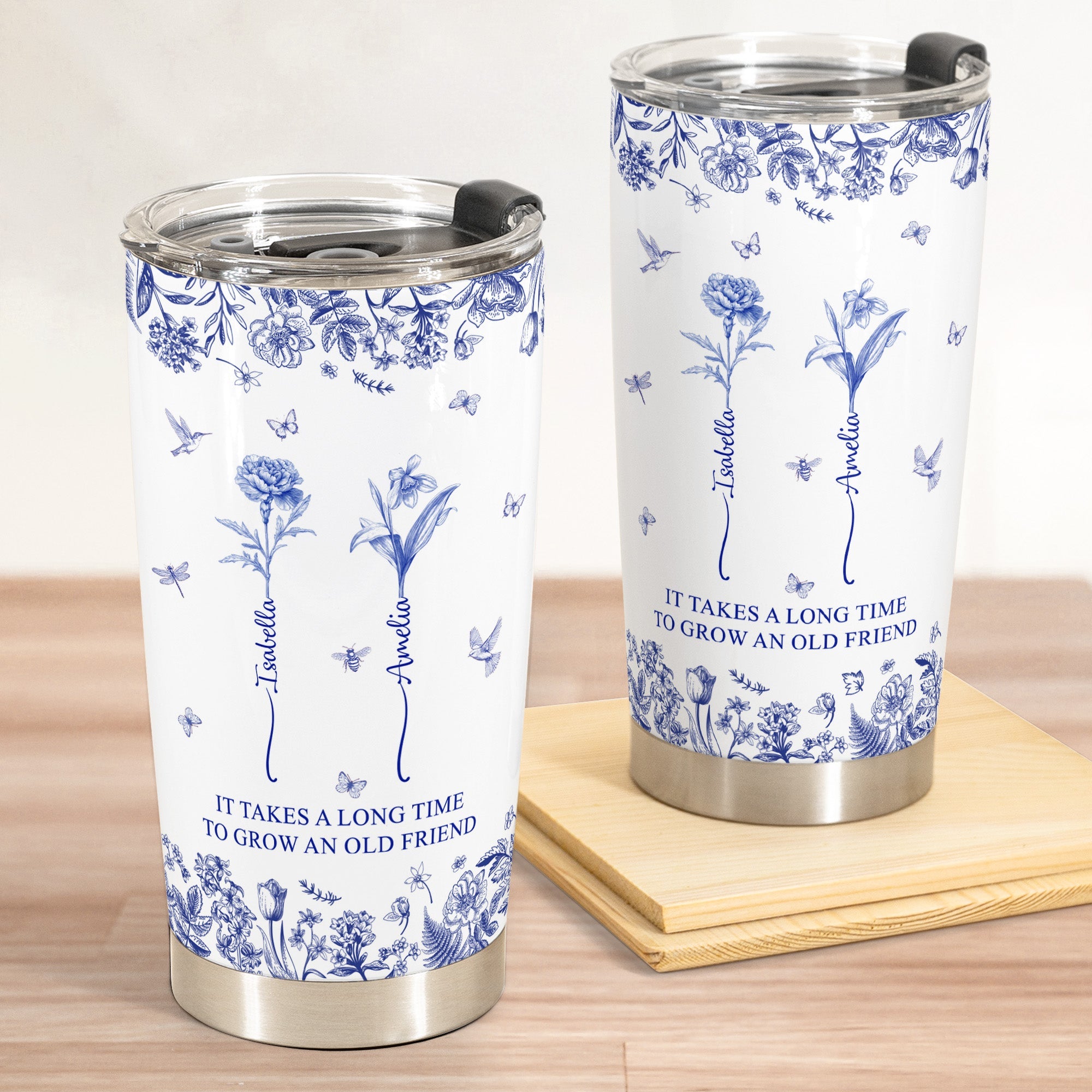 It Takes A Long Time To Grow An Old Friend Custom Birth Flower Toile De Jouy - Personalized Tumbler Cup - Gift For Friend