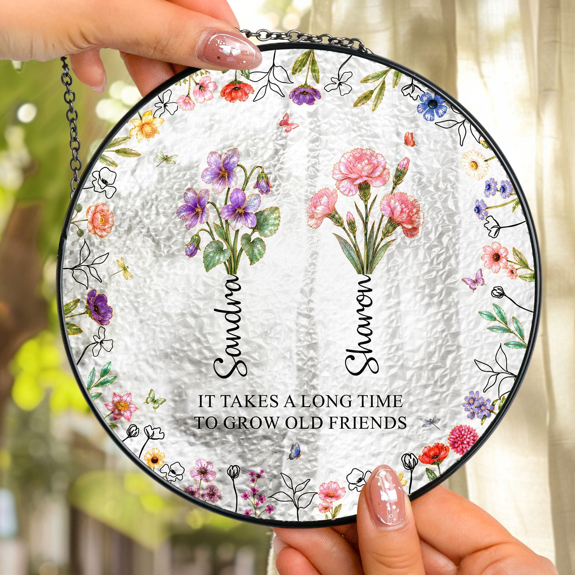 It Takes A Long Time To Grow An Old Friend, Bestie - Personalized Window Hanging Suncatcher