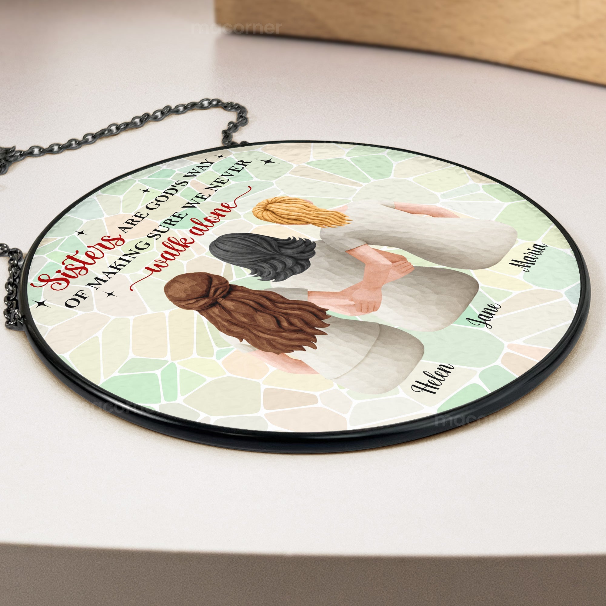 Sisters Are God's Way Of Making Sure We Never Walk Alone - Personalized Window Hanging Suncatcher