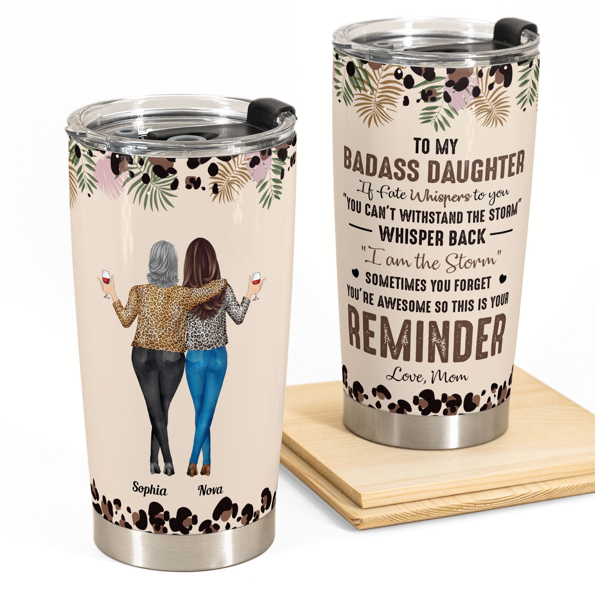 To My Daughter Whisper Back I Am The Storm - Personalized Tumbler Cup - Gift For Daughter