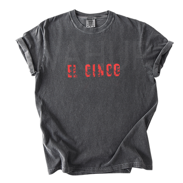 Comfort Colors T-Shirt 1717 El cinco stays funny meme Tee