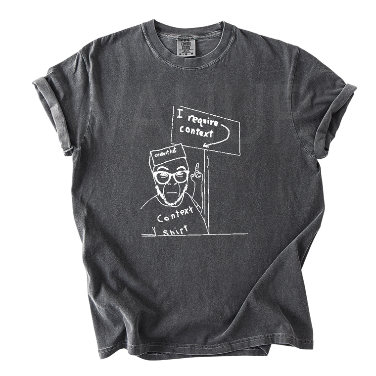 Comfort Colors T-Shirt 1717 Context Hat Meme Tee
