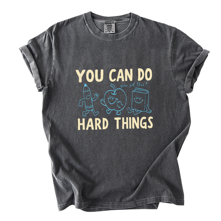 Comfort Colors T-Shirt 1717 'You Can Do Hard Things' Cute Retro Doodles 'You Got This!' Motivational Teacher Tee