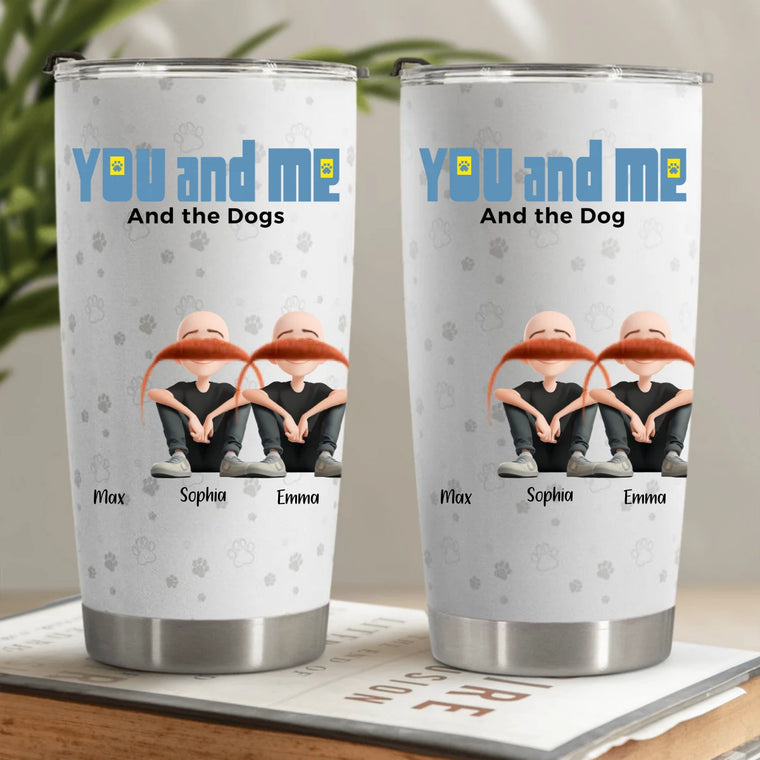You And Me For Pet Parents - Personalized Tumbler Cup