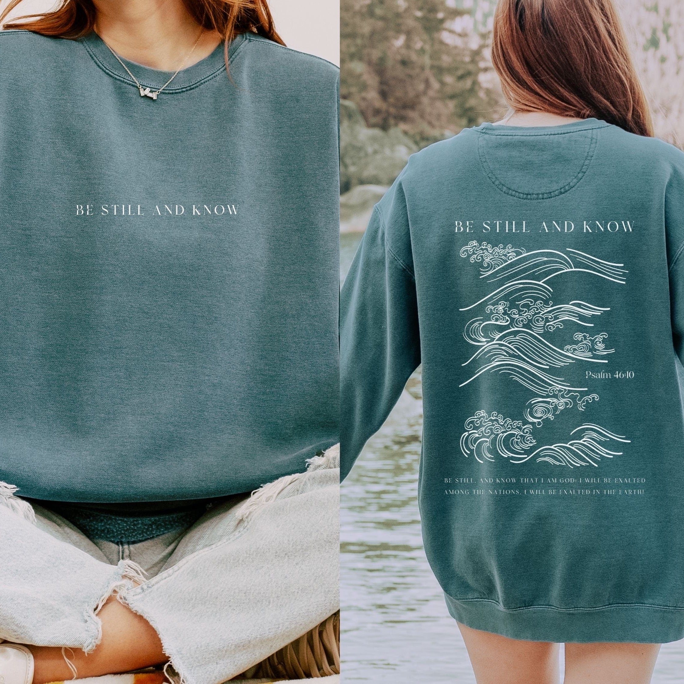 Be Still and Know Sweatshirt, Christian Comfort Colors Sweatshirts, Christian Crewnecks, Be Still and Know that I am God Christian Gifts