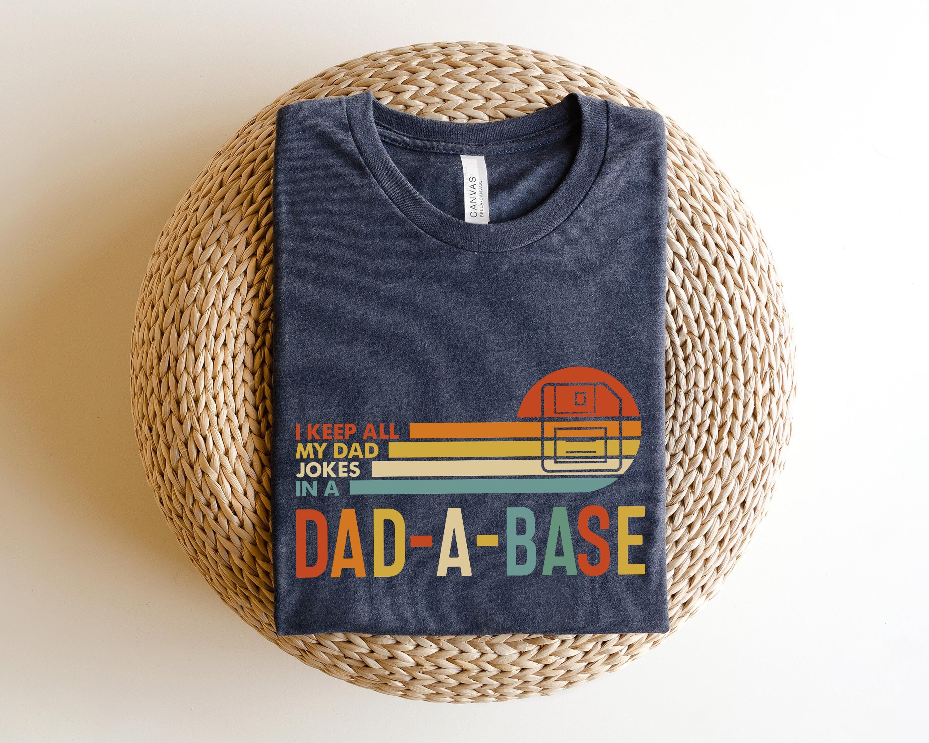 I Keep All My Dad Jokes in a Dad-a-base Shirt - Funny New Dad Shirt, Dad Shirt, Daddy Shirt, Father's Day Gift Shirt, Best Dad Shirt, Unisex Cotton
