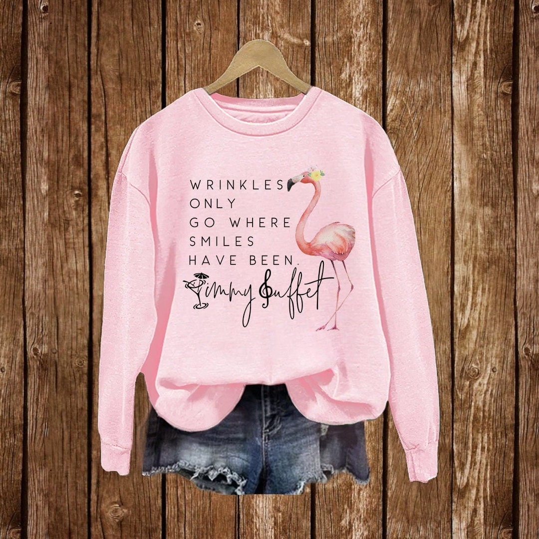 Wrinkles Only Go Where Smiles Have Been Sweatshirt, Flamingo Jimmy Buffett Memorial T-Shirt, Jimmy Buffett Long-Sleeve, Best Gift For Fan