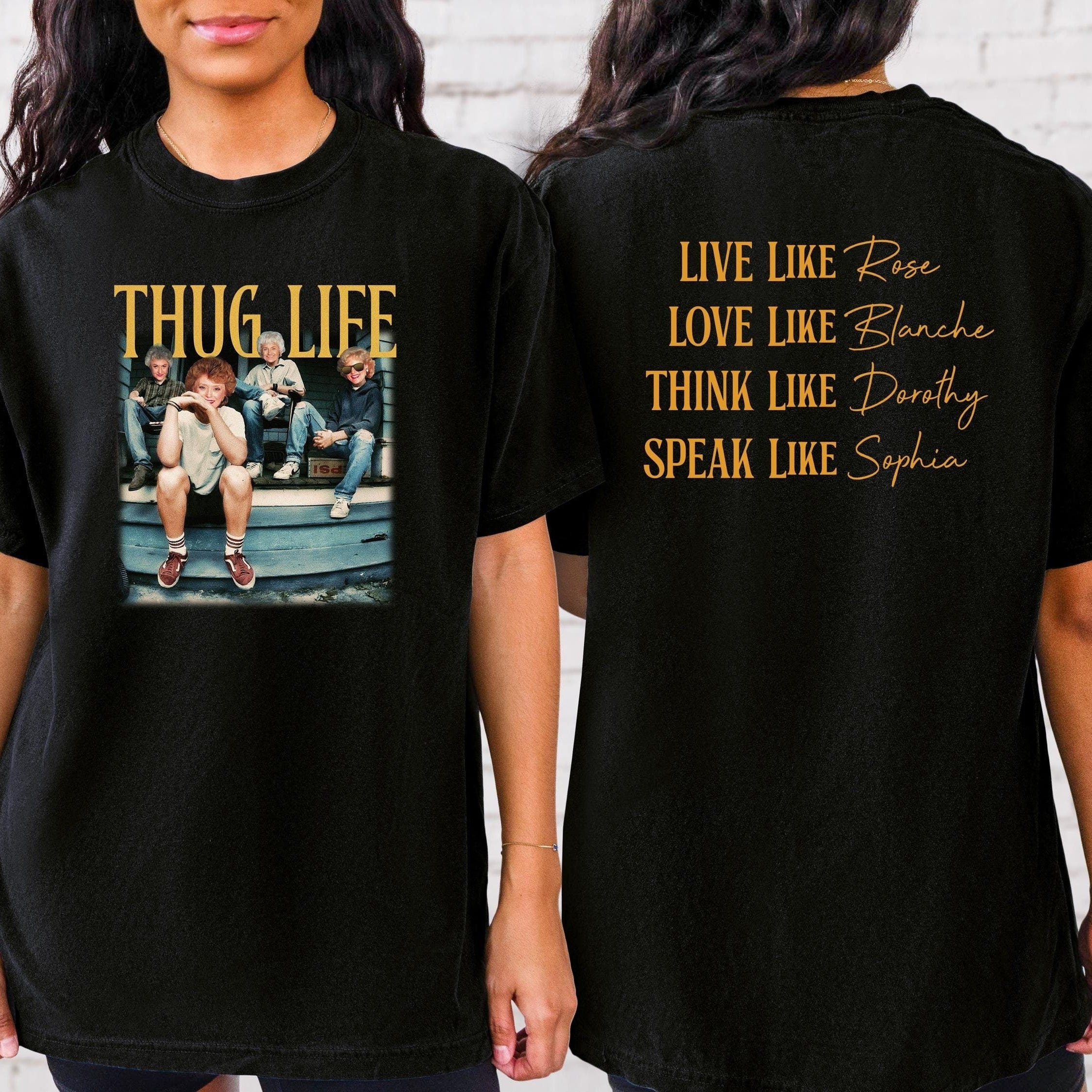 Thug Life Golden Girls Shirt, Thug Life Shirts, Golden Girls T-shirt, Vintage 80's Tv Sitcom Tee, The Golden Girls Lover Gift, Gift for Mom