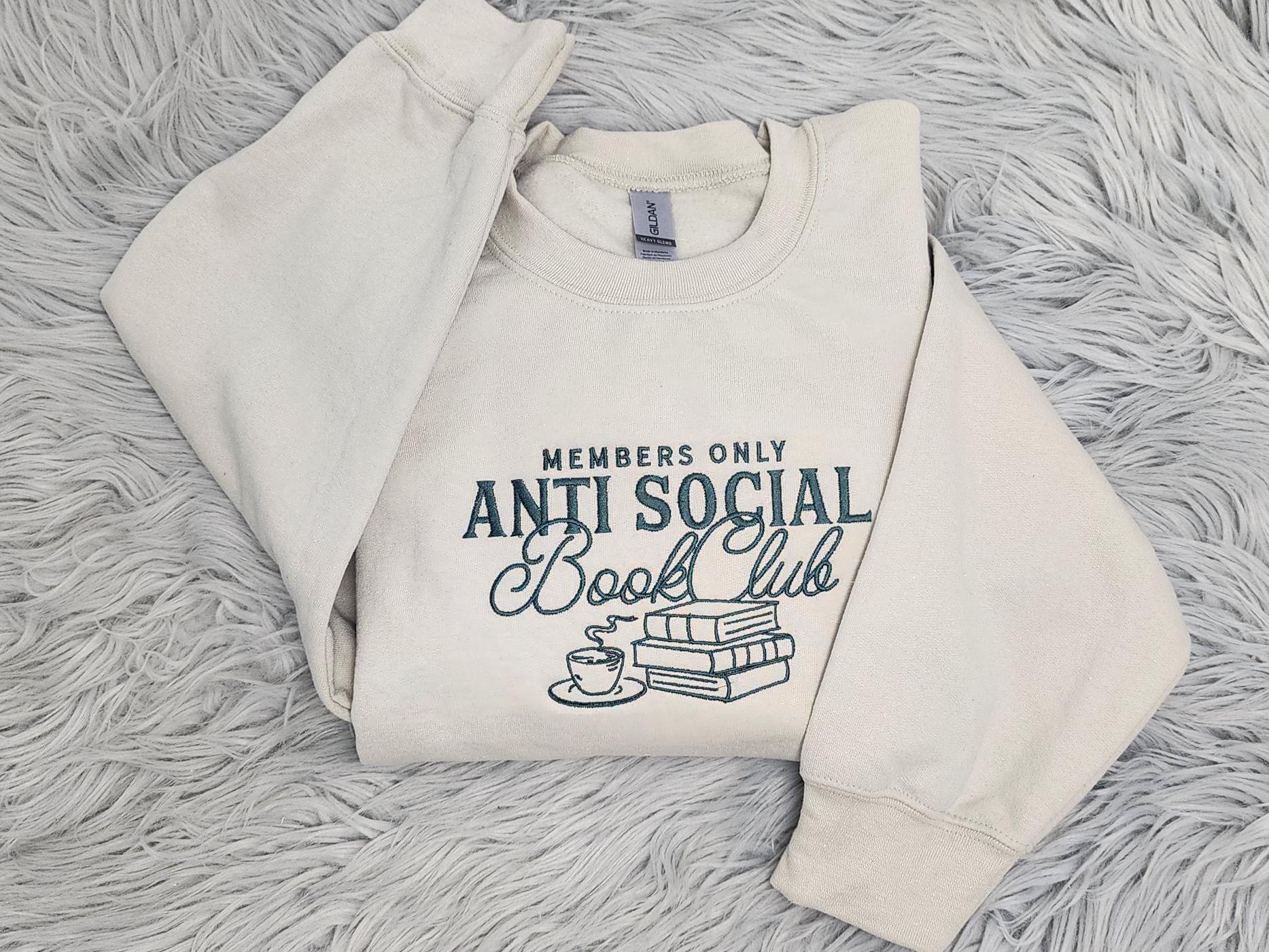 Anti Social Book Club Embroidered Crewneck - Book Club Shirt - Book Lover Crewneck - Bookish Crewneck - T-Shirt - Sweatshirt - Hoodie