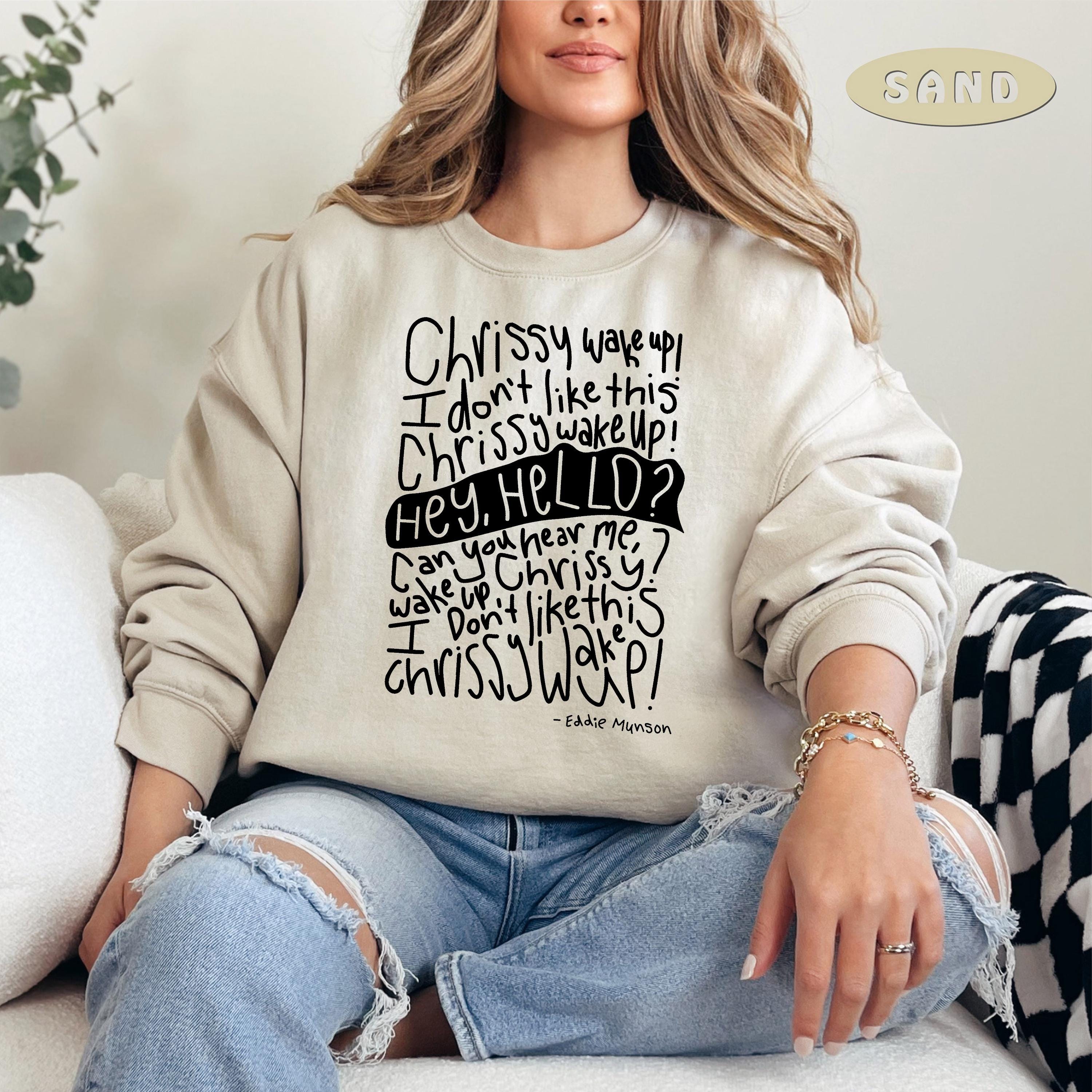 ✨Chrissy Wake Up Gildan 18000 Sweatshirt✨ Stranger Things Crewneck for Women & Men - Cozy Printify Choice for Fall Aesthetic Outfits