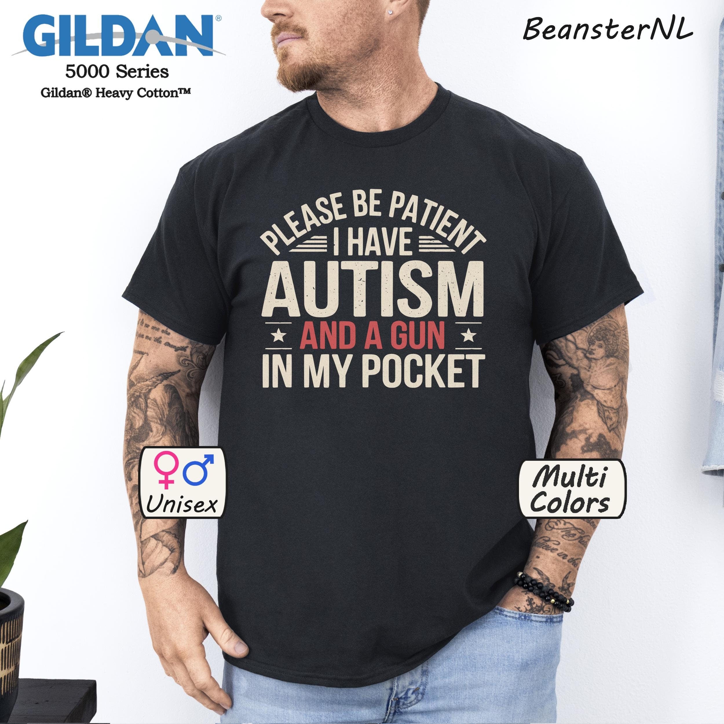Gildan 5000 Unisex Heavy Cotton Tee - Please Be Patient I Have Autism and a Gun Shirt - Cursed Autism Meme Shirts for Men - Edgy Humor Gag Gift - Printify Choice 4