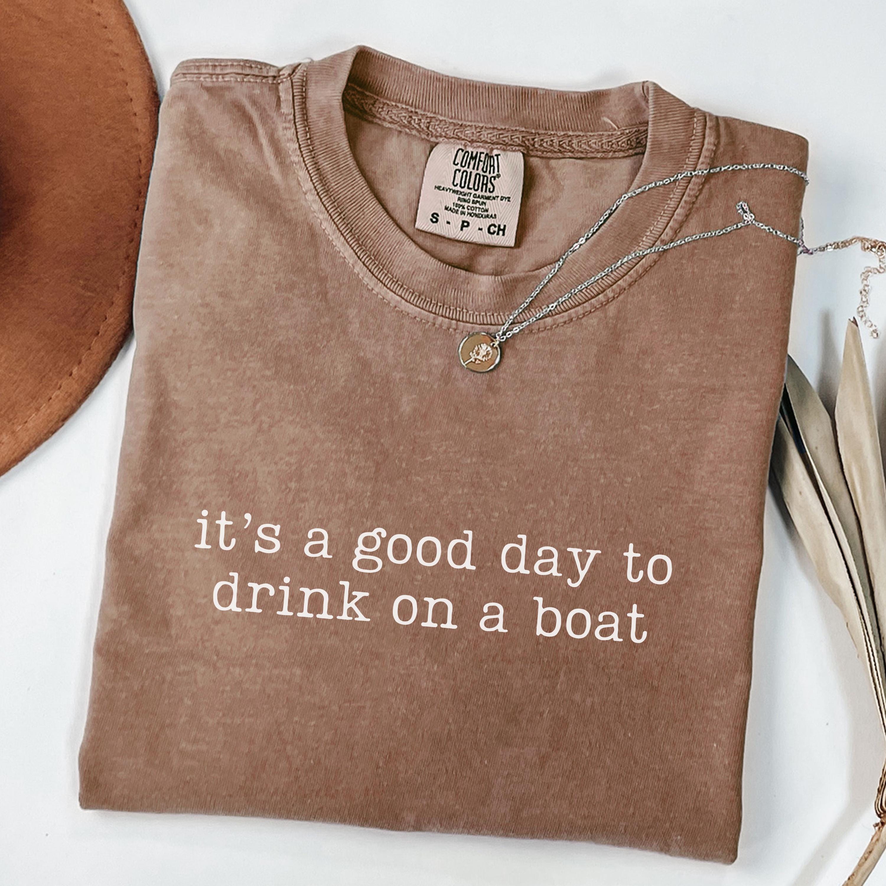Comfort Colors It's A Good Day To Drink On A Boat Shirt, Vacation T-shirt, Summer Boat Shirt, Funny Cruise Shirt, Family Cruise Trip Gift
