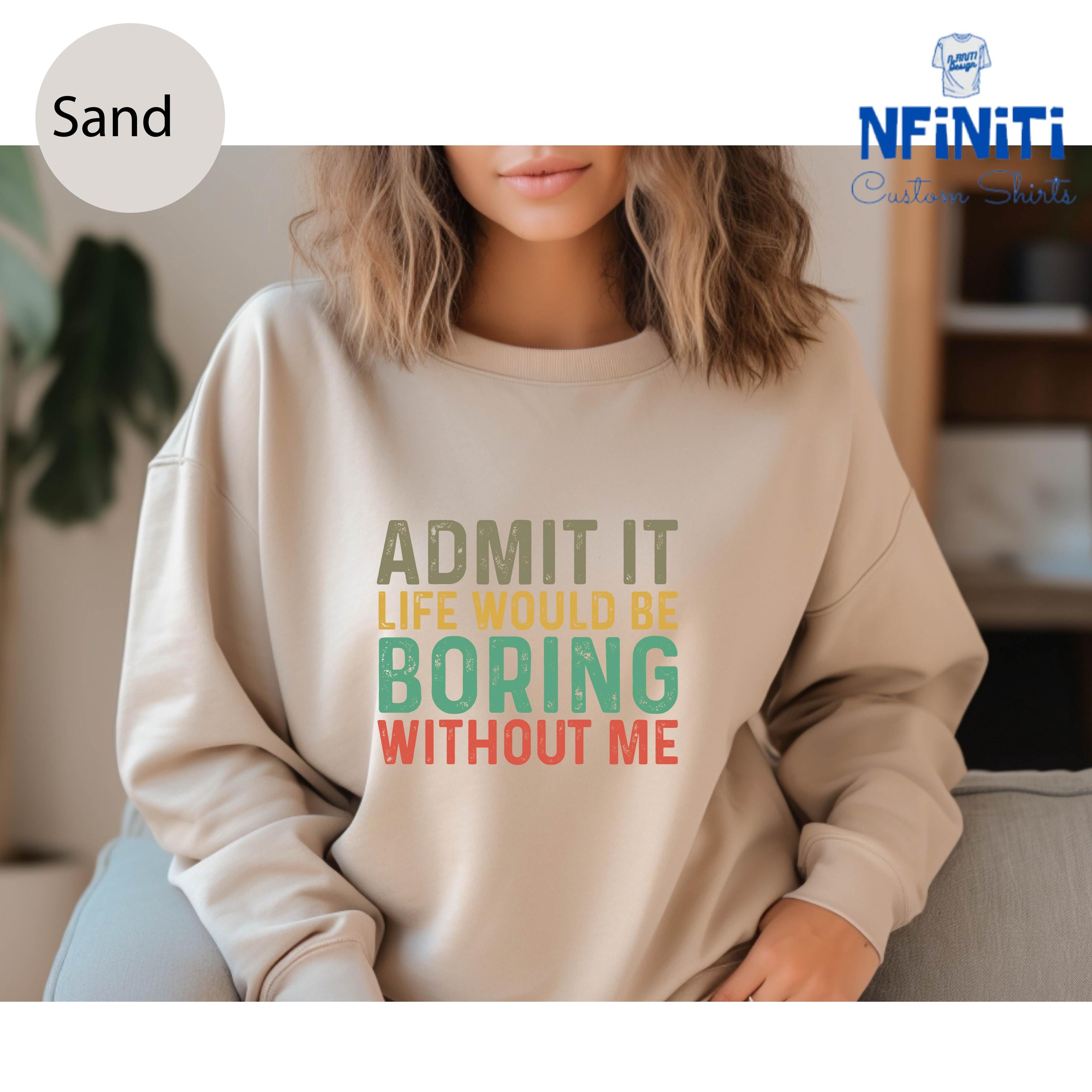 Gildan 18000 Funny Saying Sweatshirt for Women: Sarcastic Quote, Hilarious Joke, Printify Choice, Perfect Gift, Cozy Fall Outfit