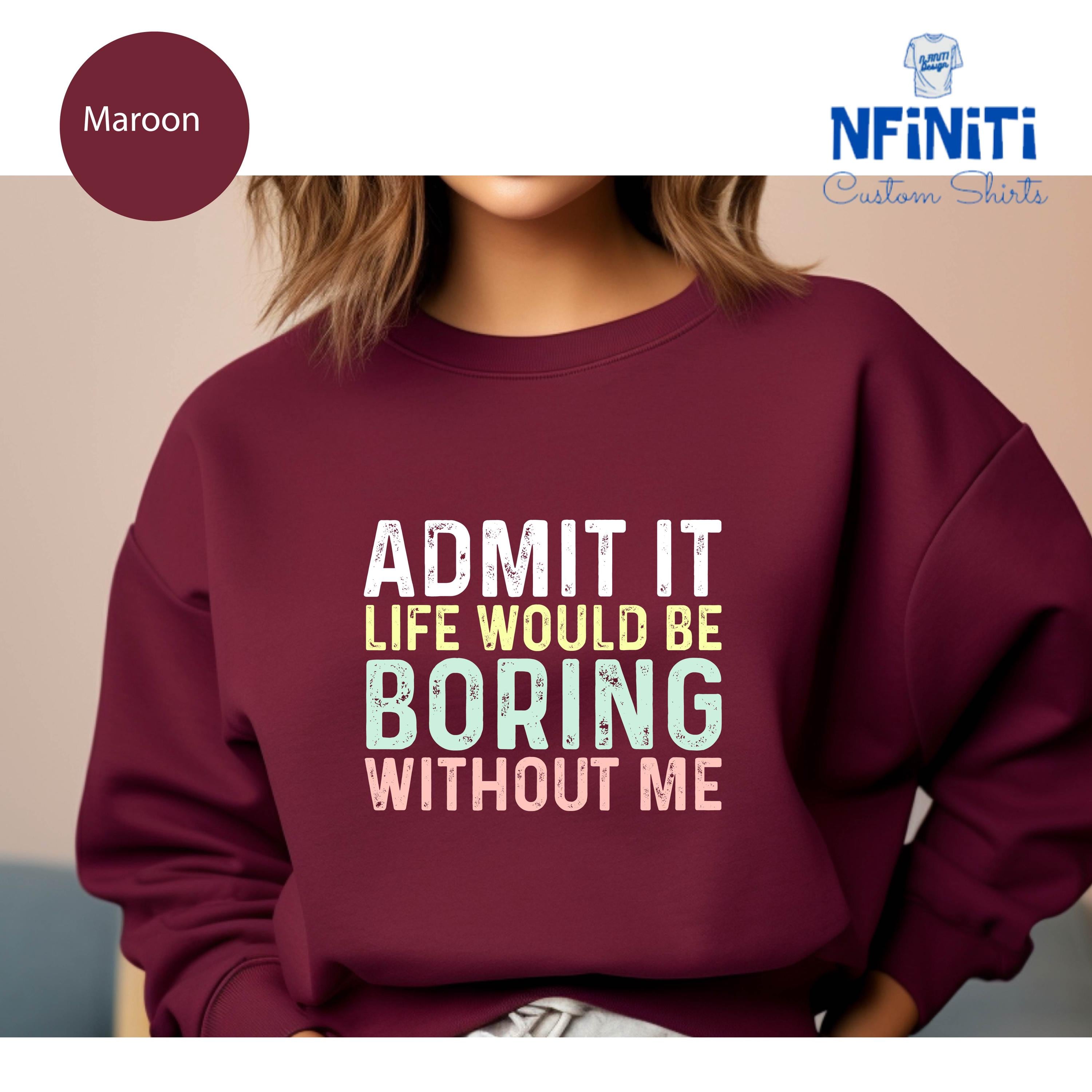 Gildan 18000 Funny Saying Sweatshirt for Women: Sarcastic Quote, Hilarious Joke, Printify Choice, Perfect Gift, Cozy Fall Outfit