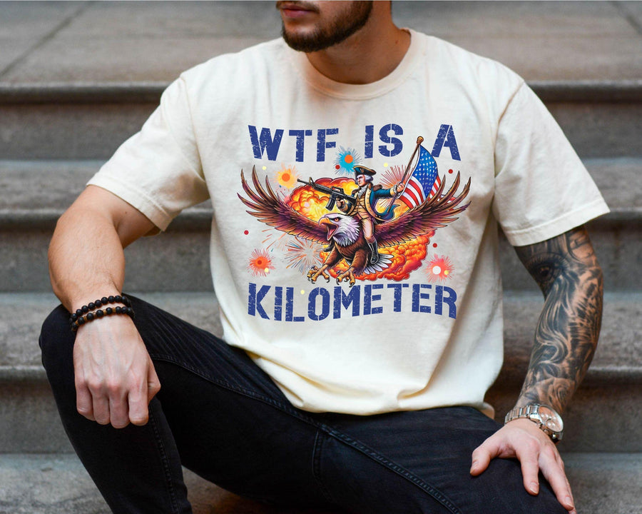 Funny WTF Is a Kilometer Patriotic Tee, Founding Father USA Meme Shirt, 4th of July Independence Day Gift, Unisex Soft Crewneck for Men Women