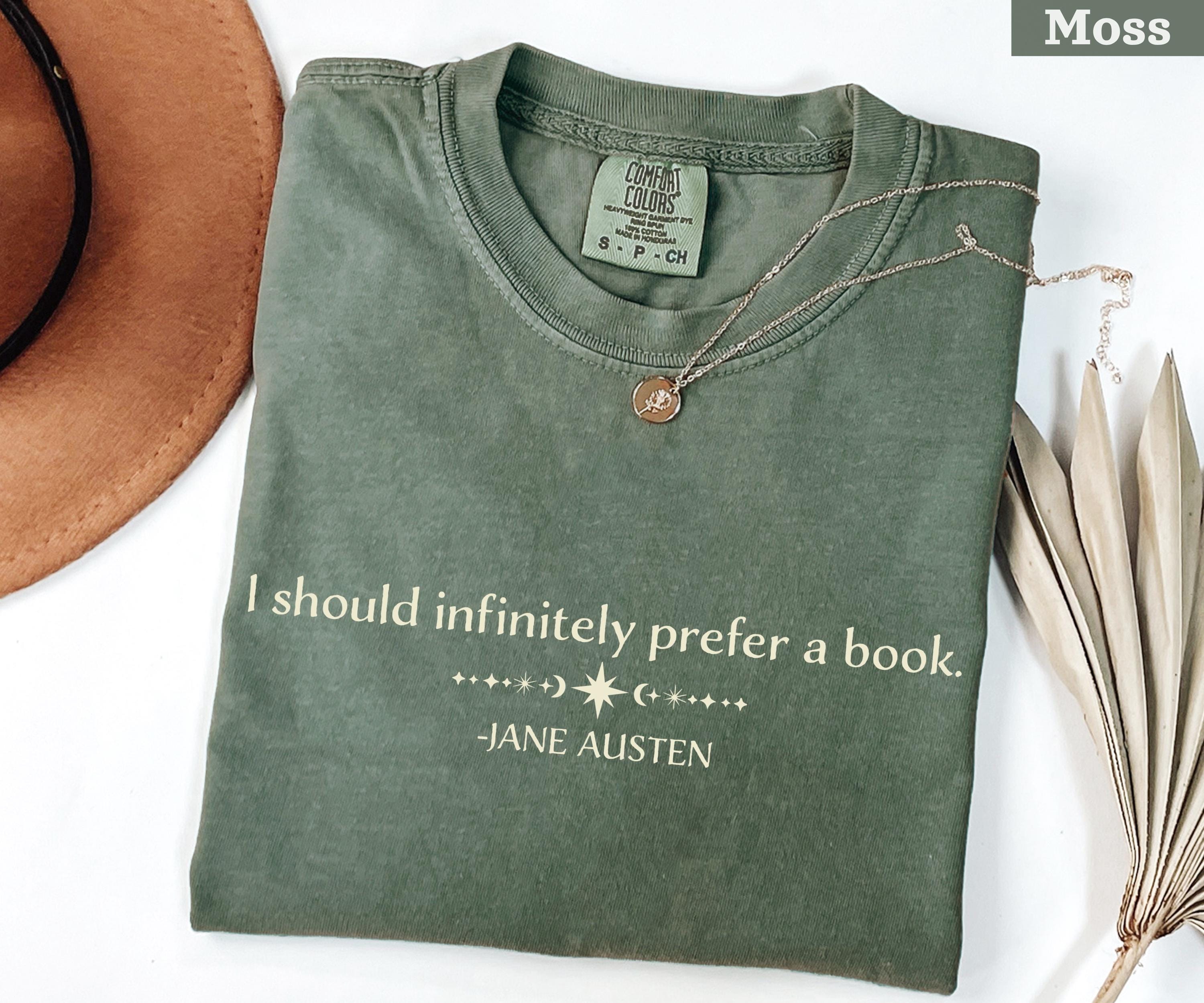 Comfort Colors® 1717 Unisex Jane Austen Quote T-Shirt, Perfect Book Lover Gift, Literary Aesthetic, Cozy Fall Outfit for Readers