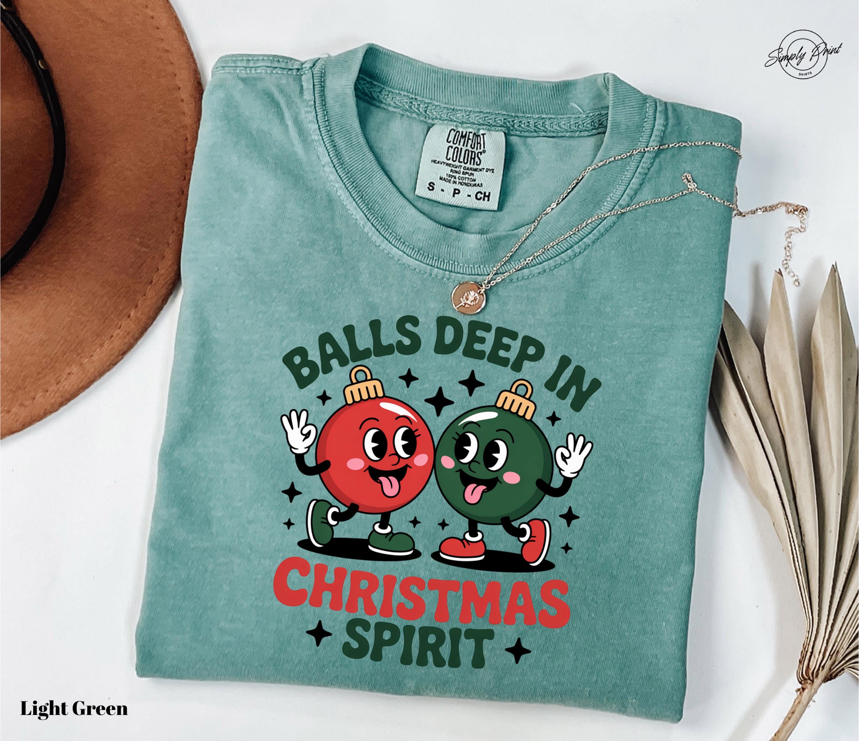 Comfort Colors® 1717 Balls Deep In Christmas Spirit Tee, Unisex Garment-Dyed T-shirt, Funny Holiday Humor Shirt, Cute Ornament Design, Perfect Xmas Gift for Him or Her, Aesthetic Outfit for the Festive Season