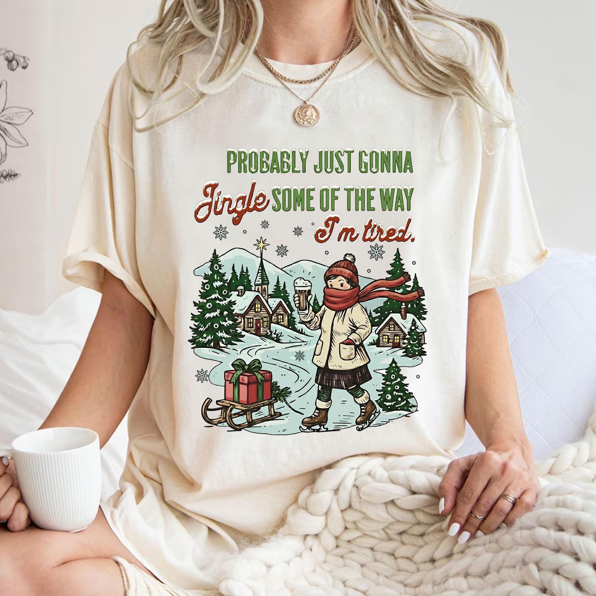 Funny Christmas Shirt for Women & Men: Probably Just Gonna Jingle Some Of The Way I'm Tired Tee - Comfort Colors® 1717 Unisex Garment-Dyed T-shirt, Perfect Holiday Gift, Cozy & Aesthetic Winter Outfit