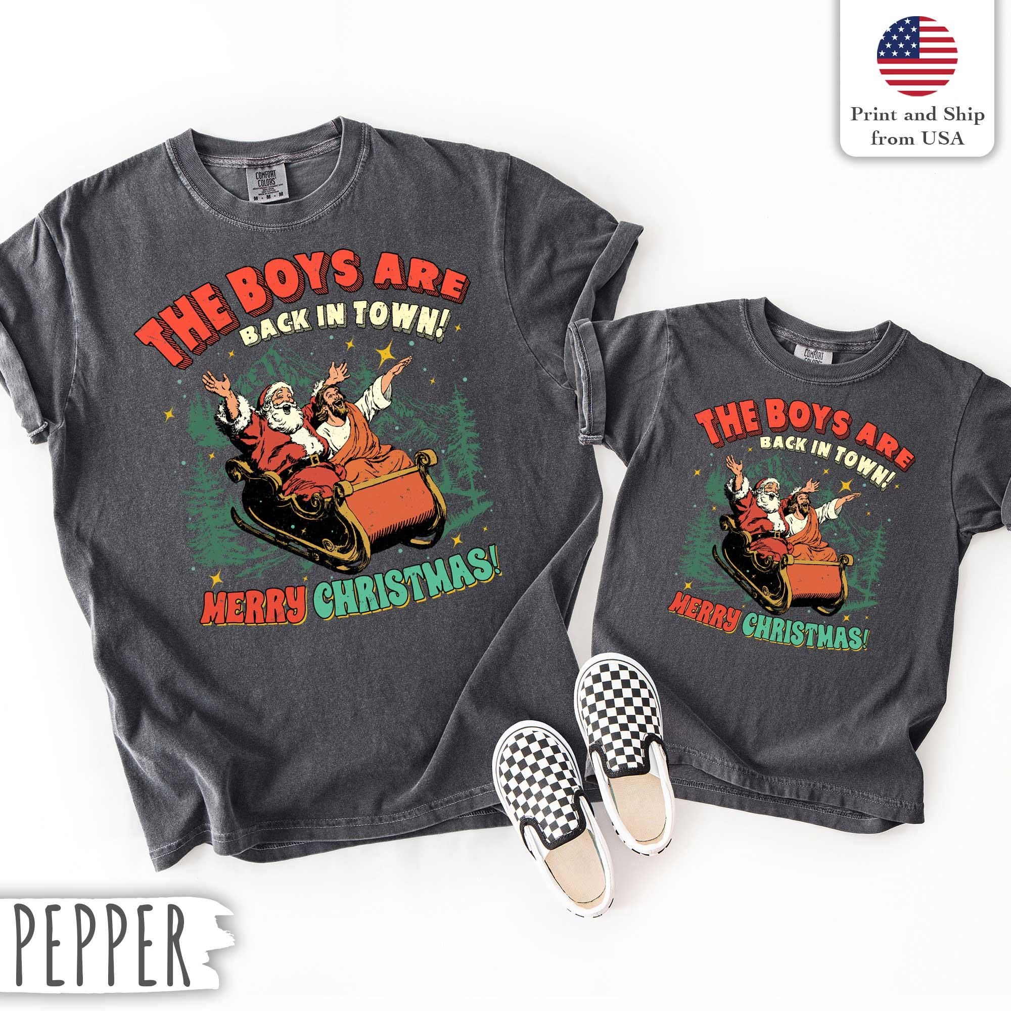 The Boys Are Back in Town Christmas Shirt, Comfort Colors® 1717 Unisex Garment-Dyed Tee, Funny Holiday Gift, Perfect Outfit for Men & Women