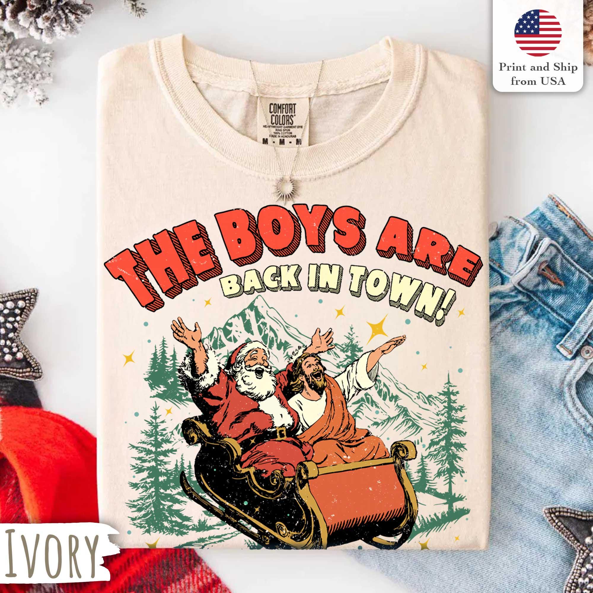 The Boys Are Back in Town Christmas Shirt, Comfort Colors® 1717 Unisex Garment-Dyed Tee, Funny Holiday Gift, Perfect Outfit for Men & Women