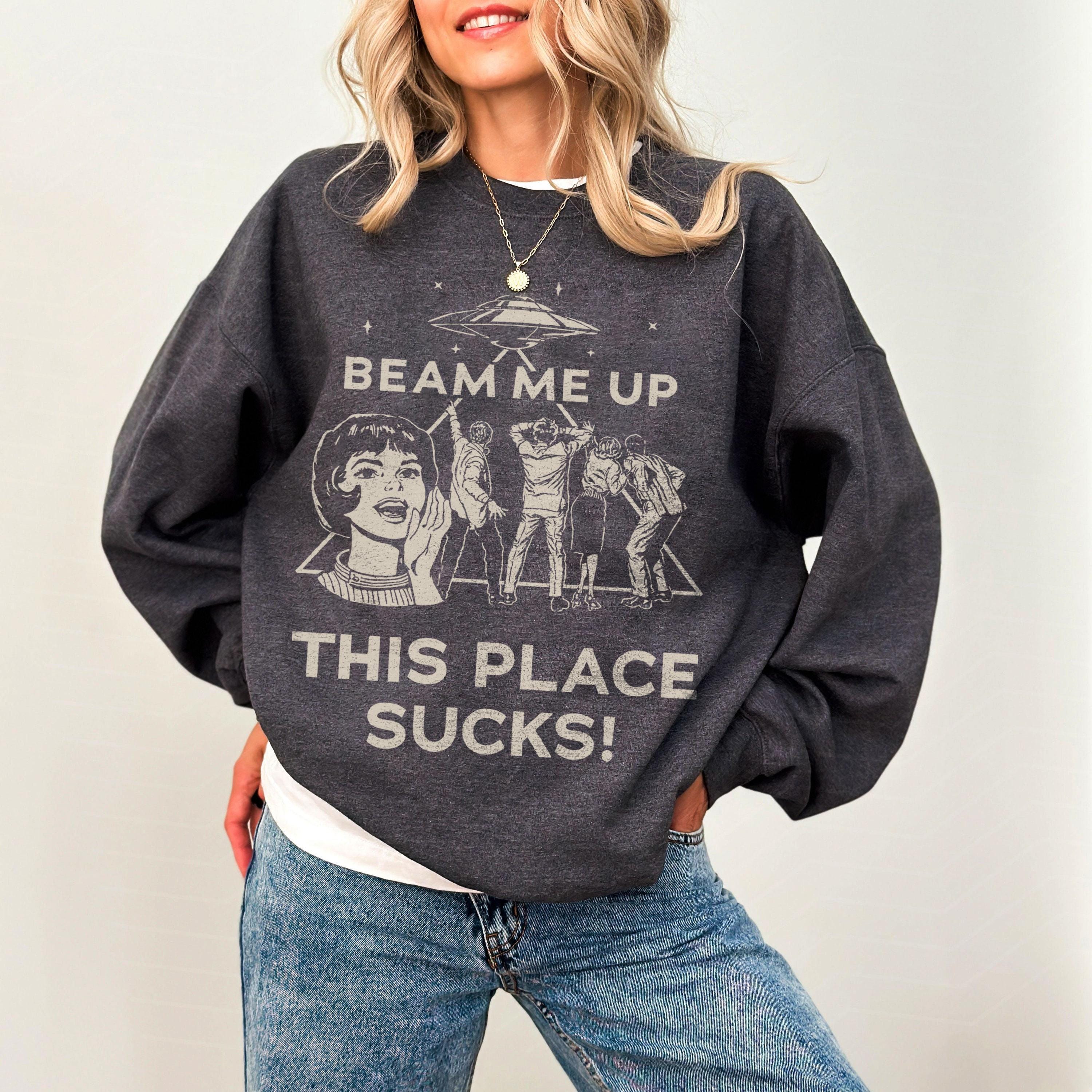 Robin Beam Me Up This Place Sucks Sweatshirt – Gildan 18000 Unisex Crewneck, Cozy Space Humor Tee for Women & Men, Perfect Gift & Aesthetic Outfit