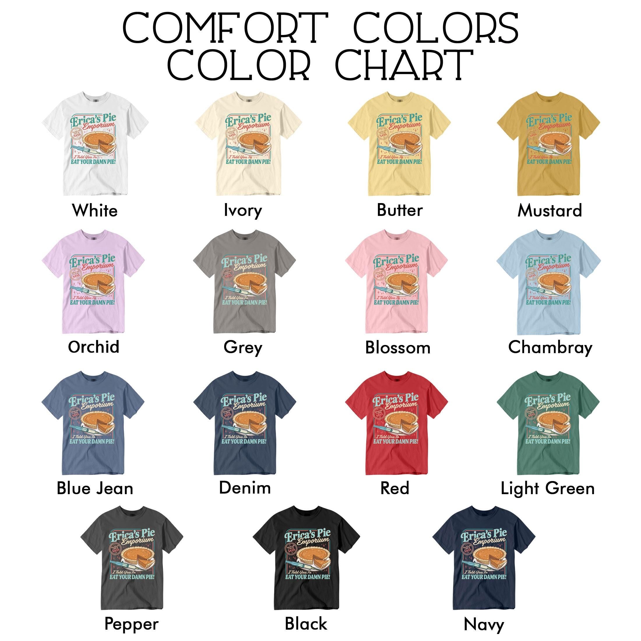 Erica Eat Your Damn Pie Comfort Colors® 1717 Unisex Garment-Dyed T-shirt, Funny ST5 Movie Shirt, SwiftPOD Gift for Stranger Fans
