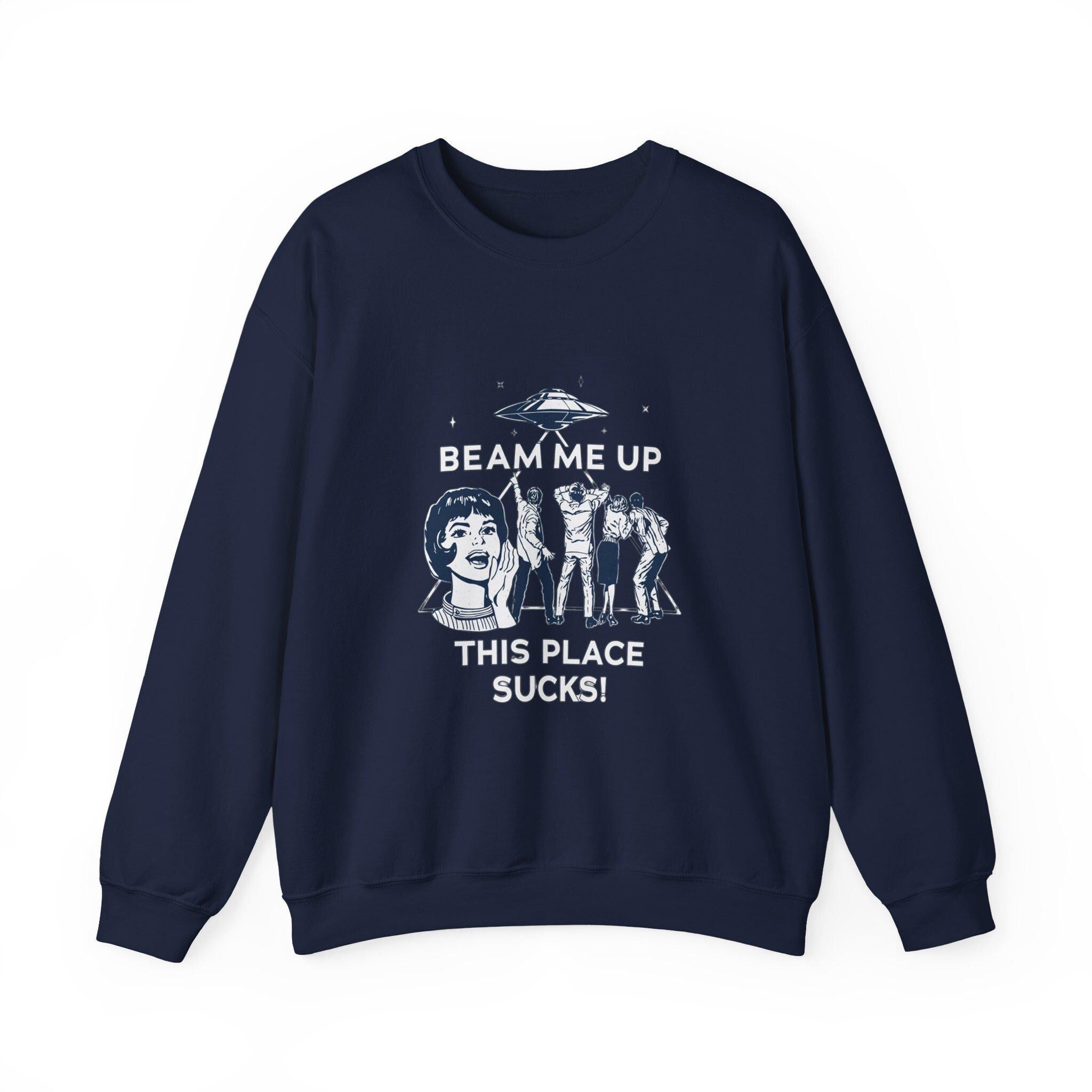 Beam Me Up This Place Sucks Gildan 18000 Sweatshirt, Funny Alien Crewneck, Retro Sci-Fi Hoodie Gift for Introverts, Printify Choice