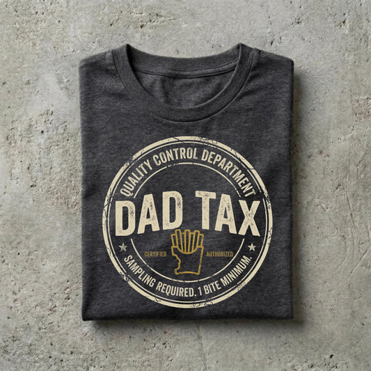 Dad Tax Shirt, Funny Foodie Gift, Sarcastic Snack Tee for Dads, Fathers Day Present, unisex relaxed fit, casual summer outfit, viral pick