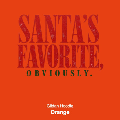 Santa's Favorite Holiday Graphic Gildan Sweatshirt / Comfort Colors T-Shirt