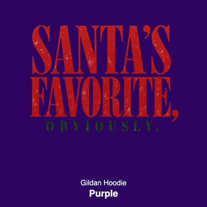 Santa's Favorite Holiday Graphic Gildan Sweatshirt / Comfort Colors T-Shirt